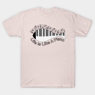 Life Is Like A Piano T-Shirt